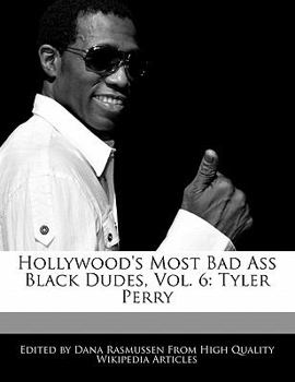 Hollywood's Most Bad Ass Black Dudes : Tyler Perry