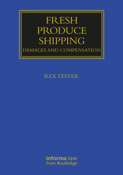 Fresh Produce Shipping: Damages and Compensation