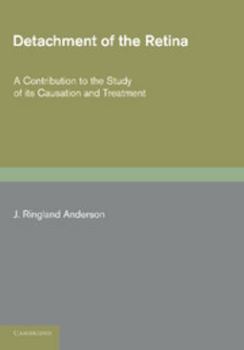 Paperback Detachment of the Retina: A Contribution to the Study of Its Causation and Treatment Book