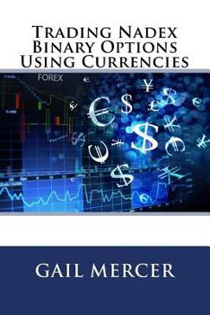 Paperback Trading Nadex Binary Options Using Currencies Book