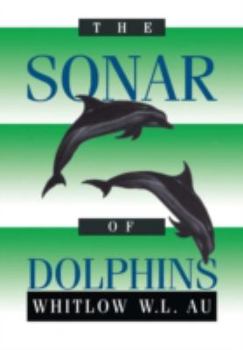 Hardcover The Sonar of Dolphins Book