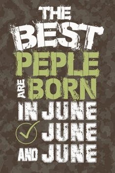 the best people are born in June: Notebook Birthday Gift 6x9 Inch Journal Lined 120 Pages