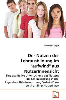Paperback Der Nutzen der Lehrausbildung im "aufwind" aus NutzerInnensicht [German] Book