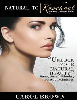 Paperback Natural to Knockout: Makeup Beauty & You Book