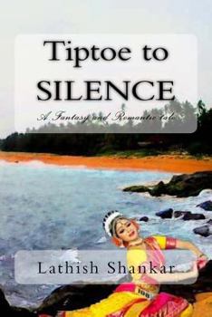 Paperback Tiptoe to Silence: A Fantasy & Romantic Tale Book