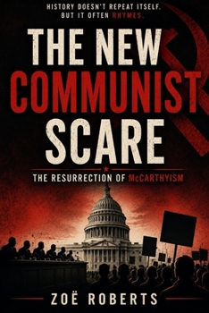 Paperback The New Communist Scare: The Resurrection of McCarthyism Book
