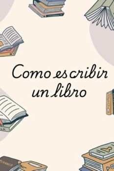 Paperback Como escribir un libro [Spanish] Book