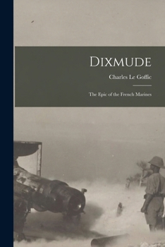 Paperback Dixmude: The Epic of the French Marines Book