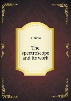 Paperback The spectroscope and its work Book