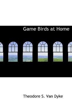 Game Birds at Home