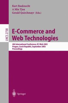 E-Commerce and Web Technologies: 4th International Conference, EC-Web, Prague, Czech Republic, September 2-5, 2003, Proceedings (Lecture Notes in Computer Science)