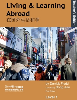 Paperback Living & Learning Abroad: Teacher's Edition (ESL For Chinese Learners) Book