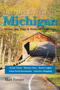 Paperback Backroads & Byways of Michigan: Drives, Day Trips & Weekend Excursions Book