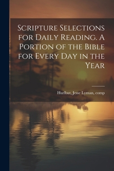 Paperback Scripture Selections for Daily Reading. A Portion of the Bible for Every Day in the Year Book