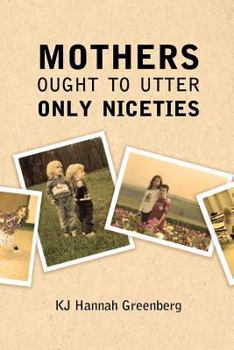 Paperback Mothers Ought to Utter Only Niceties Book