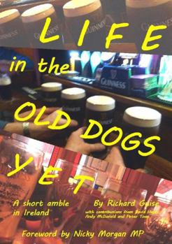 Paperback Life in the Old Dogs Yet: a short amble in Ireland Book