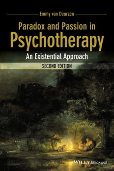 Paperback Paradox and Passion in Psychotherapy: An Existential Approach Book