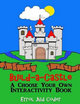 Paperback Build-a-Castle: A Choose Your Own Interactivity Book