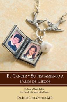 Paperback El Cancer Y Su Tratamiento A Palos De Ciegos [Spanish] Book