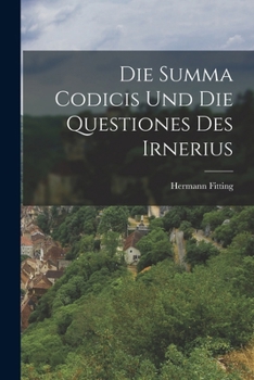 Paperback Die Summa Codicis und die Questiones des Irnerius [German] Book