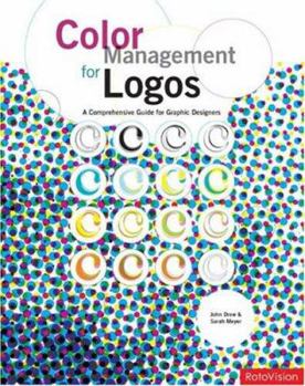 Paperback Color Management for Logos: A Comprehensive Guide for Graphic Designers Book