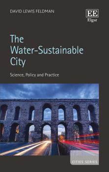 Hardcover The Water-Sustainable City: Science, Policy and Practice Book