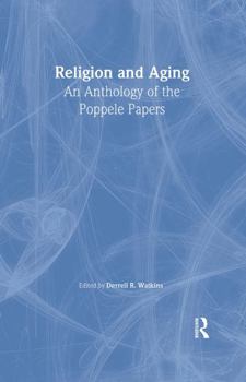 Paperback Religion and Aging: An Anthology of the Poppele Papers Book