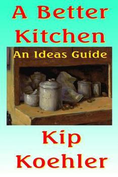 Paperback A Better Kitchen: An Ideas Guide Book