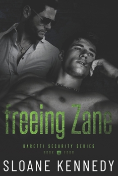 Freeing Zane - Book #4 of the Barretti Security