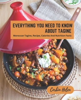Everything You Need To Know About Tagine: Moroccan Tagine, Recipe, Calories And Nutrition Facts