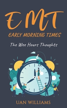 Paperback Early Morning Times (EMT): The Wee Hours Thoughts Book