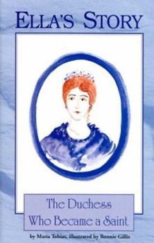 Paperback Ella's Story: The Duchess Who Became A Saint Book