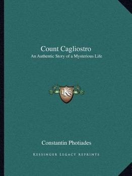 Paperback Count Cagliostro: An Authentic Story of a Mysterious Life Book