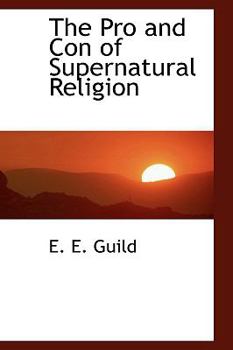 Paperback The Pro and Con of Supernatural Religion Book