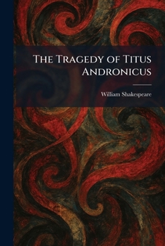 The Tragedy of Titus Andronicus