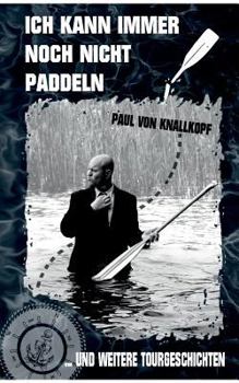 Paperback Ich kann immer noch nicht paddeln [German] Book