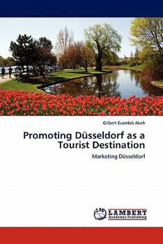 Paperback Promoting Dusseldorf as a Tourist Destination Book
