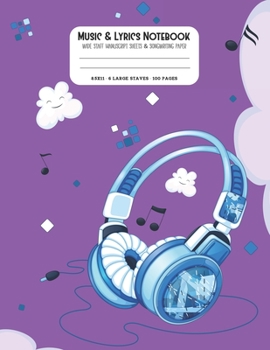 Music & Lyrics Notebook: Kids Wide Staff Manuscript Paper * Large (8.5 x 11) * 6 Stave * 100 Pages: Headphones Gift for Boys Girls Teens Purple