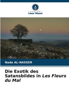 Paperback Die Exotik des Satansbildes in Les Fleurs du Mal [German] Book