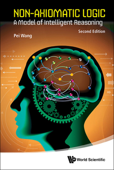 Hardcover Non-Axiomatic Logic Book