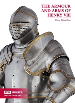 Paperback The Arms and Armour of Henry VIII Book