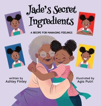 Hardcover Jade's Secret Ingredients: A Recipe for Managing Feelings Book
