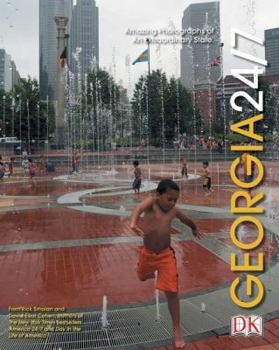 Hardcover Georgia 24/7: 24 Hours. 7 Days. Extraordinary Images of One Week in Georgia. Book