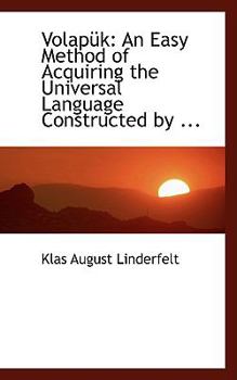 Paperback Volapa1/4k: An Easy Method of Acquiring the Universal Language Constructed by ... Book