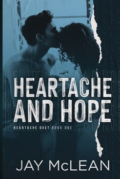 Paperback Heartache and Hope: Heartache Duet Book One Book
