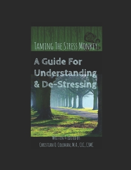 Taming The Stress Monkey: A Guide for Understanding and De-Stressing