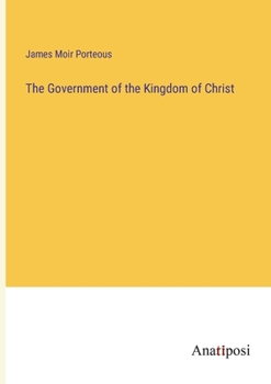 Paperback The Government of the Kingdom of Christ Book
