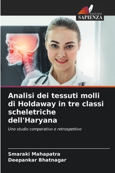 Paperback Analisi dei tessuti molli di Holdaway in tre classi scheletriche dell'Haryana [Italian] Book