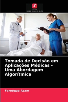 Paperback Tomada de Decis?o em Aplica??es M?dicas - Uma Abordagem Algor?tmica [Portuguese] Book