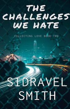 The Challenges We Hate (Collecting Love)